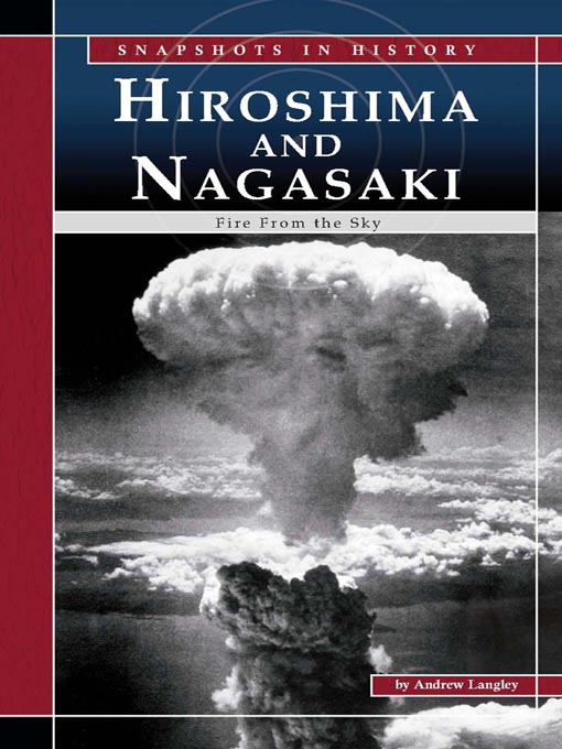 Title details for Hiroshima and Nagasaki by Andrew Langley - Available